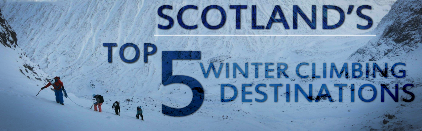 Scotland’s Top 5 Winter Climbing Destinations