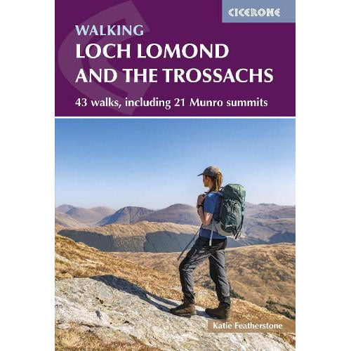 Walking Loch Lomond and the Trossachs: 43 walks, including 21 Munro summits