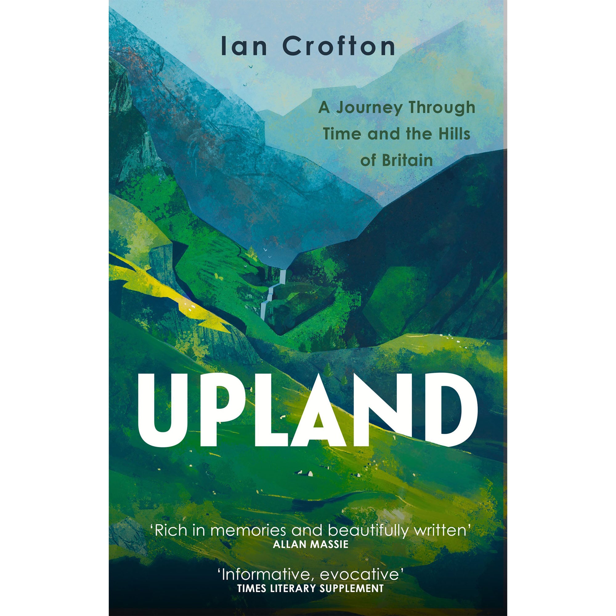 Upland - A Journey through Time and the Hills of Britain