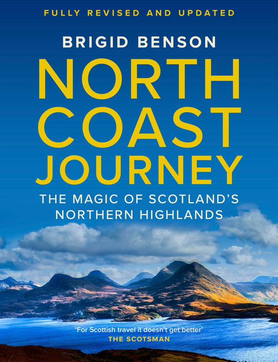 North Coast Journey - The Magic of Scotland's Northern Highlands
